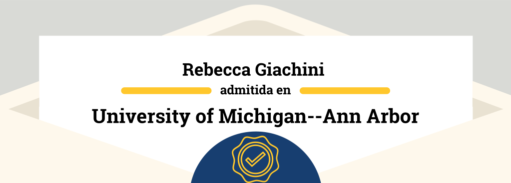Admissions: Rebecca Giachini & the University of Michigan–Ann Arbor