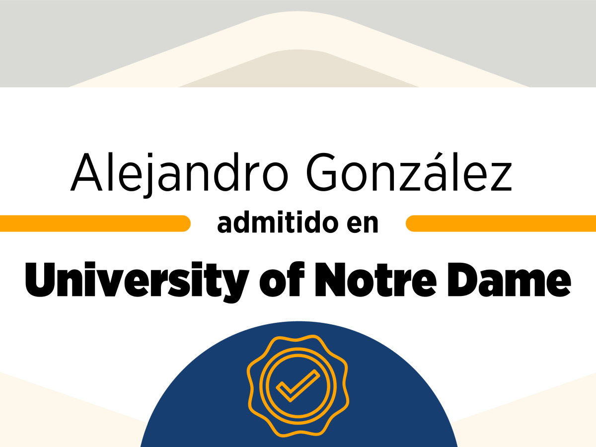 Admissions: Alejandro González and University of Notre Dame